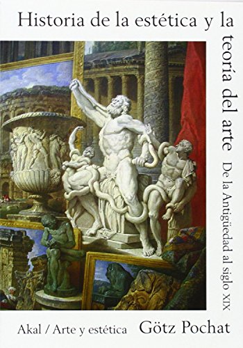 Imagen de archivo de HISTORIA DE LA ESTETICA Y DE LA TEORIA DEL ARTE: De la Antigedad al siglo XIX a la venta por KALAMO LIBROS, S.L.