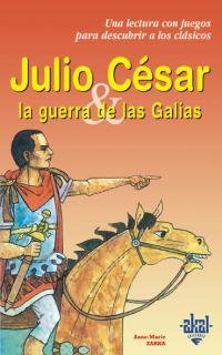 Stock image for Julio Csar y la guerra de las Galias (Para descubrir a los clsicos, Band 3) for sale by medimops