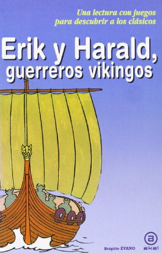Stock image for Erik y Harald, guerreros vikingos (Para descubrir a los clsicos, Band 4) for sale by medimops