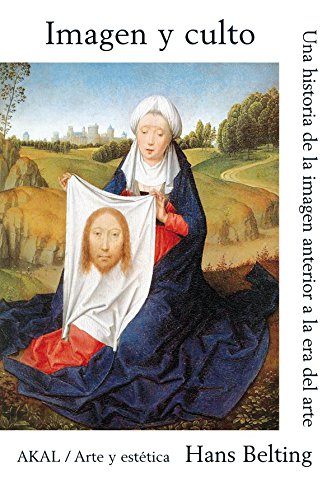 Imagen y culto: Una historia de la imagen anterior a la era del arte (Spanish Edition) (9788446013310) by Belting, Hans