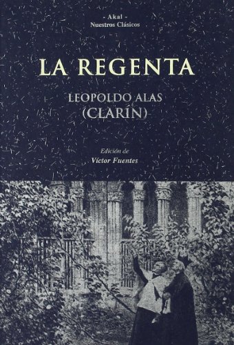 Imagen de archivo de La Regenta / Leopoldo Alas "Clarn" ; edicin de Vctor Fuentes ; grabados de Gmez Polo. a la venta por Iberoamericana, Librera