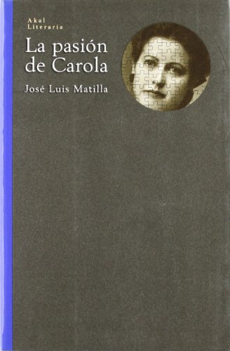 9788446014416: La pasin de Carola (Akal literaria)