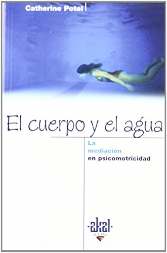 9788446014430: Cuerpo y el agua, el: 1