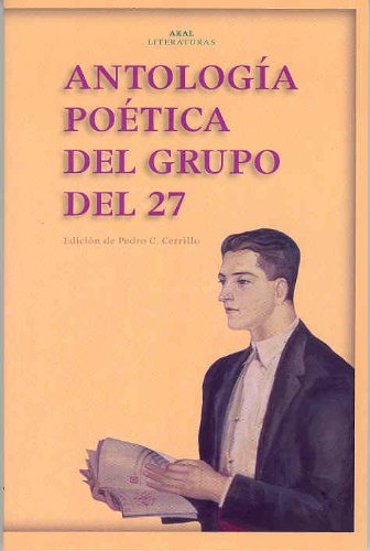 Imagen de archivo de Antología Poética Del Grupo Del 27: 1 (akal Literaturas) a la venta por RecicLibros