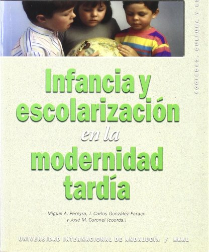 9788446016038: Infancia y escolarizacion en la modernidad tardia / Childhood and Schooling in Late Modernity: 8