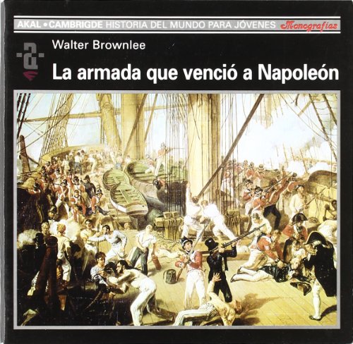 Stock image for LA ARMADA QUE VENCIO A NAPOLEON for sale by KALAMO LIBROS, S.L.