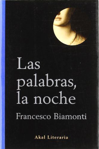 PALABRAS, LA NOCHE, LAS - FRANCESCO BIAMONTI