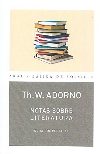 Notas sobre literatura (BÃ¡sica de bolsillo/ Basic Pocket) (Spanish Edition) (9788446016717) by Adorno, Theodor W.