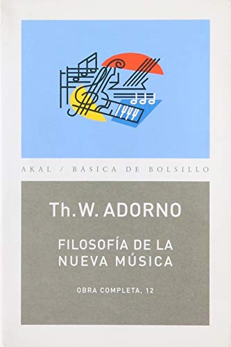 Beispielbild fr Filosofia de la nueva musica / Philosophy of Modern Music: Obra Completa / Complete Works: Vol 12 zum Verkauf von Revaluation Books