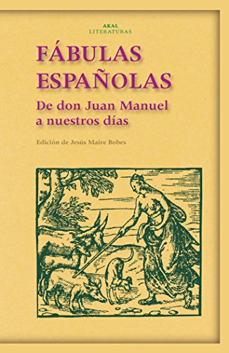 FABULAS ESPAÑOLAS: De don Juan Manuel a nuestros días