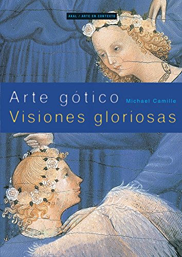 Beispielbild fr Arte gtico : visiones gloriosas zum Verkauf von medimops