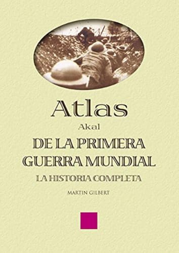 Imagen de archivo de Atlas Akal de la Primera Guerra Mundial/ The Routledge Atlas of the First World War a la venta por Revaluation Books