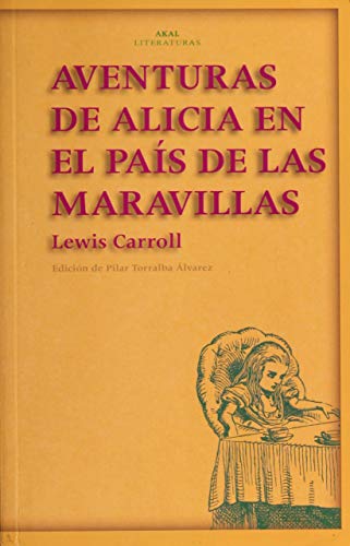 Imagen de archivo de Aventuras De Alicia En El País De Las Maravillas: 19 (akal Literaturas) a la venta por RecicLibros