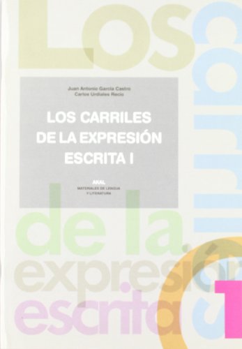 Imagen de archivo de LOS CARRILES DE LA EXPRESION ESCRITA 1 a la venta por KALAMO LIBROS, S.L.