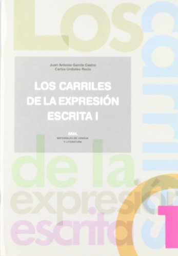 Stock image for LOS CARRILES DE LA EXPRESION ESCRITA 1 for sale by KALAMO LIBROS, S.L.