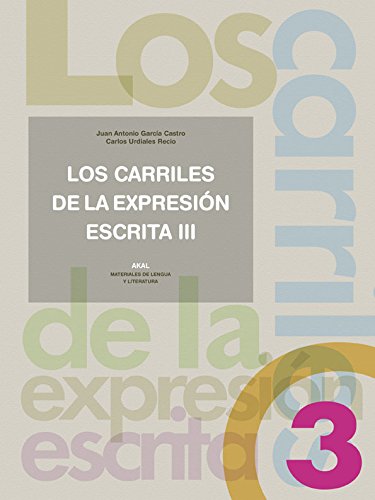 Stock image for LOS CARRILES DE LA EXPRESION ESCRITA 3 for sale by KALAMO LIBROS, S.L.