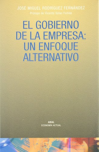 Beispielbild fr EL GOBIERNO DE LA EMPRESA: UN ENFOQUE ALTERNATIVO zum Verkauf von KALAMO LIBROS, S.L.