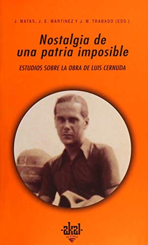 Imagen de archivo de Nostalgia de una patria imposible estudios sobre la poesa de Luis Cernuda a la venta por Librera Prez Galds