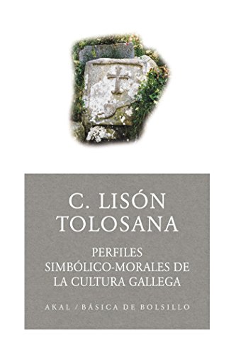 Imagen de archivo de PERFILES SIMBOLICO-MORALES DE LA CULTURA GALLEGA a la venta por KALAMO LIBROS, S.L.