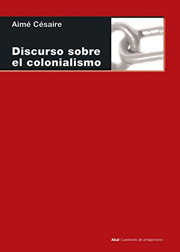 9788446021674: Discursos Sobre El Colonialismo/ Discourse On Colonialism (Cuestiones De Antagonismo/ Antagonism Matters)