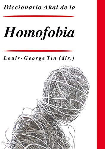 9788446021711: Diccionario de la homofobia