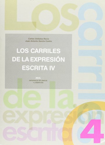 Imagen de archivo de LOS CARRILES DE LA EXPRESION ESCRITA 4 a la venta por KALAMO LIBROS, S.L.