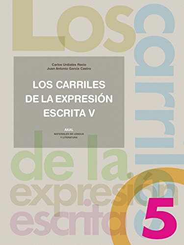 Stock image for LOS CARRILES DE LA EXPRESION ESCRITA 5 for sale by KALAMO LIBROS, S.L.