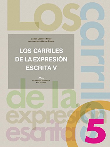 9788446021773: Los carriles de la expresin escrita V