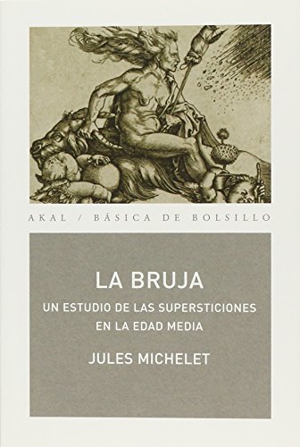 9788446022138: La bruja: Un estudio de las supersticiones en la Edad Media: 102 (Bsica de Bolsillo)