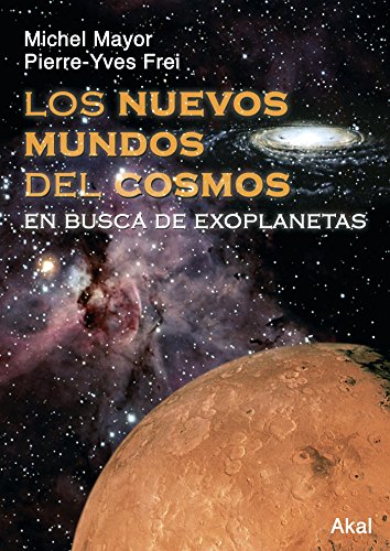 Imagen de archivo de Los nuevos mundos del cosmos (AstronoFrei, Pierre-Yves; Mayor, Michel a la venta por Iridium_Books
