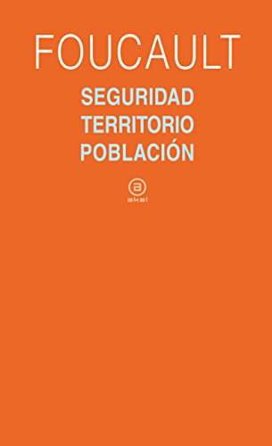 Stock image for Seguridad, territorio, poblacin:curso collge de France 1977-1978 for sale by Iridium_Books