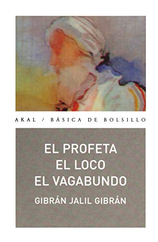 Imagen de archivo de El profeta & El loco & El vagabundo/ The Prophet & The Madman & The Wanderer (Basica De Bolsillo Akal/ Akal Pocket Basics) a la venta por Revaluation Books