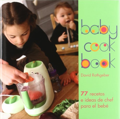 Stock image for Baby cook book : 77 recetas e ideas de chef para el beb (Cocina prctica, Band 1) for sale by medimops