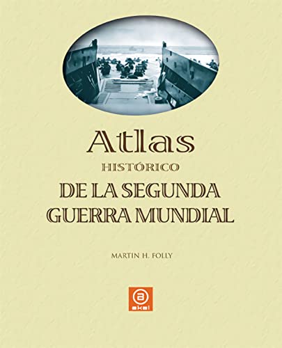 9788446023883: Atlas de la Segunda Guerra Mundial: 12 (Atlas Akal)