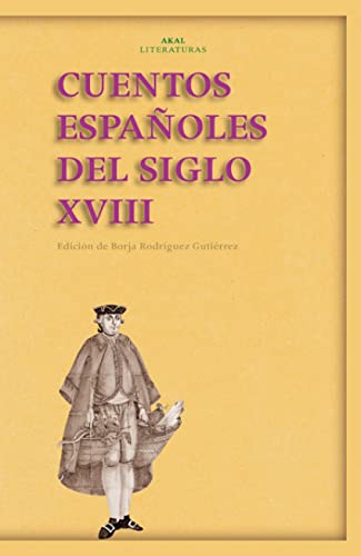 Imagen de archivo de CUENTOS ESPAÑOLES DEL SIGLO XVIII a la venta por KALAMO LIBROS, S.L.