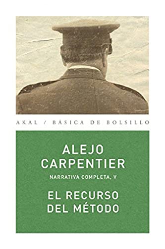 El recurso del método. (Novela.) Narrativa completa V. Edición de Julio Rodríguez Puértolas.