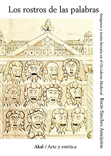 Rostros de las palabras, (Los)Imagenes y teoria literaria en el Occidente medieval