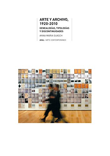 9788446025399: Arte y archivo, 1920-2010: Genealogas, tipologas y discontinuidades (Spanish Edition)