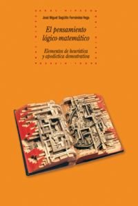 Stock image for EL PENSAMIENTO LOGICO-MATEMATICO: Elementos de heurstica y apodctica demostrativa for sale by KALAMO LIBROS, S.L.
