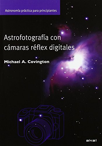 Stock image for Astrofotografa con cmaras rflex digitales (Astronoma, Band 28) for sale by medimops