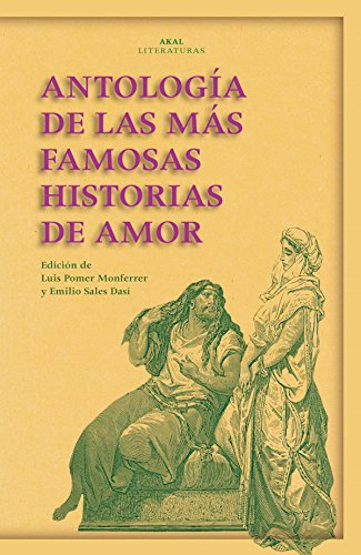 Imagen de archivo de ANTOLOGIA DE LAS MAS FAMOSAS HISTORIAS DE AMOR a la venta por KALAMO LIBROS, S.L.