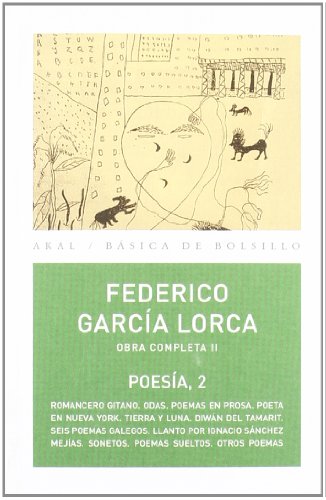 Stock image for Obra completa II. Poesa 2 / Federico Garca Lorca ; edicin de Miguel Garca-Posada. for sale by Iberoamericana, Librera