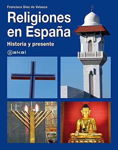 Stock image for RELIGIONES EN ESPAA: HISTORIA Y PRESENTE for sale by Antrtica