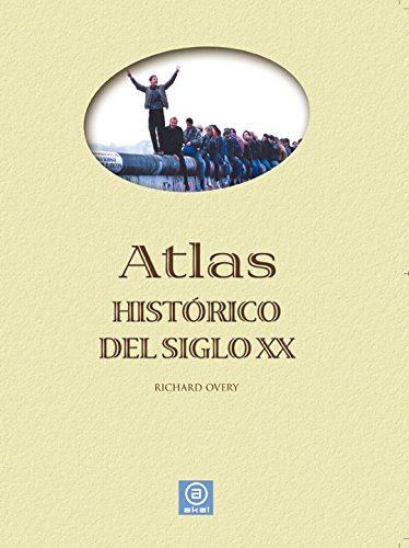 Atlas histÃ³rico del siglo XX (9788446030294) by Overy, Richard