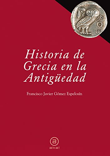 Imagen de archivo de HISTORIA DE GRECIA EN LA ANTIGEDAD a la venta por KALAMO LIBROS, S.L.