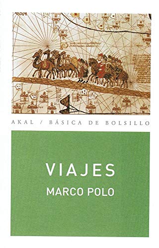 Imagen de archivo de Viajes: 201 (Bsica de Bolsillo) [Tapa blanda] Polo, Marco and Barja de Quiroga, Juan a la venta por Papiro y Papel