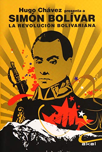9788446031772: La Revolucin bolivariana: Hugo Chvez presenta a Simn Bolvar (Spanish Edition)