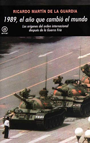 Stock image for 1989, el ao que cambi el mundo: Los orgenes del orden internacional despus de la Guerra Fra for sale by medimops