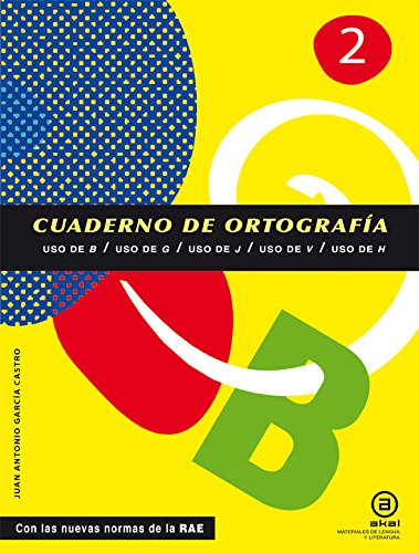 Stock image for CUADERNOS DE ORTOGRAFA 2: uso de b, g, j, v, h for sale by KALAMO LIBROS, S.L.
