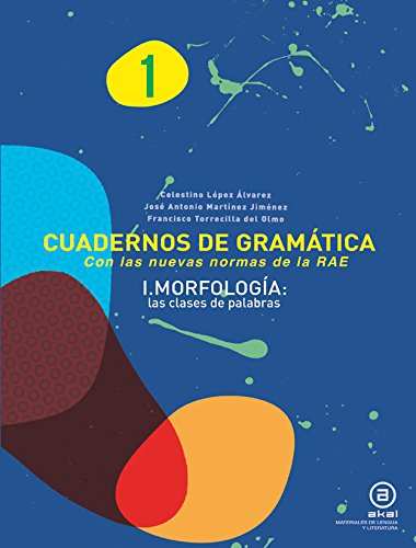 Stock image for CUADERNOS DE GRAMATICA 1 (Con las nuevas normas de la RAE). I. MORFOLOGIA: las clases de palabras for sale by KALAMO LIBROS, S.L.